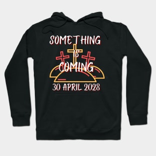 Something is coming Hoodie